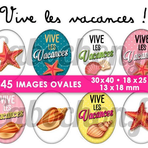 Vive les vacances ! ll ☆ 45 images digitales numériques ovales 30x40 18x25 et 13x18 mm page digitale pour cabochons 
