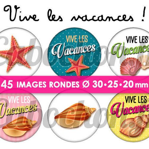 Vive les vacances ! ll ☆ 45 images digitales numériques rondes 30 25 et 20 mm page de collage digital pour cabochon 