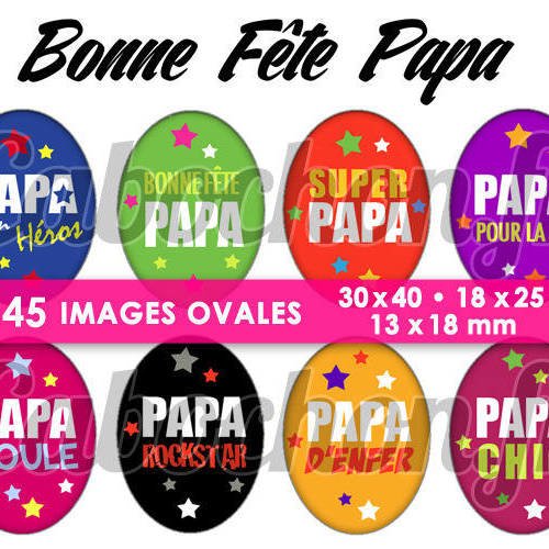 Bonne fête papa ll ☆ 45 images digitales numériques ovales 30x40 18x25 et 13x18 mm page digitale pour cabochons 