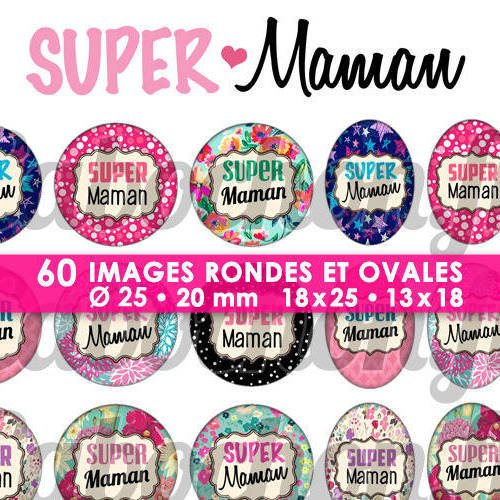 Super maman lv ☆ 60 images digitales numériques rondes 25 et 20 mm et ovales 18x25 et 13x18 mm page d'images pour cabochons 
