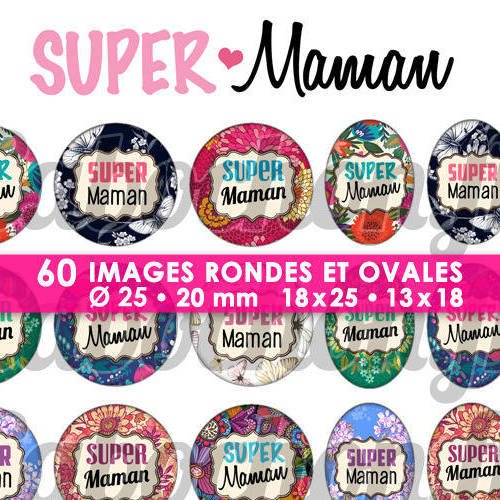 Super maman lll ☆ 60 images digitales numériques rondes 25 et 20 mm et ovales 18x25 et 13x18 mm page d'images pour cabochons 