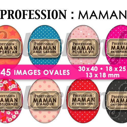 Profession : maman ☆ 45 images digitales numériques ovales 30x40 18x25 et 13x18 mm page digitale pour cabochons 