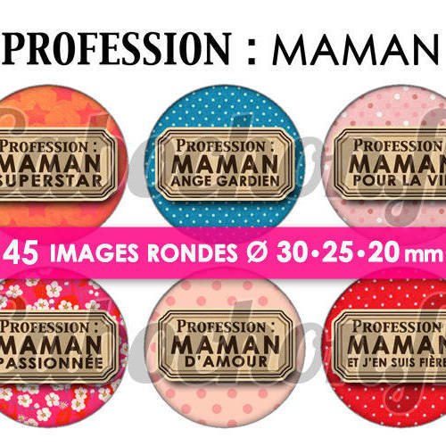 Profession : maman ☆ 45 images digitales numériques rondes 30 25 et 20 mm page de collage digital pour cabochons 