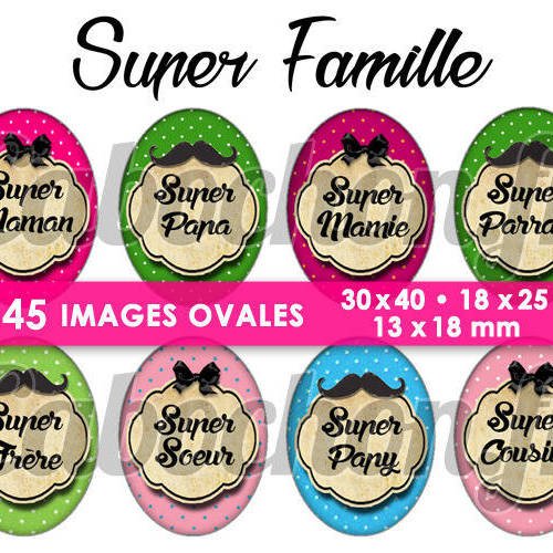 Super famille ll ☆ 45 images digitales numériques ovales 30x40 18x25 et 13x18 mm page digitale pour cabochons 