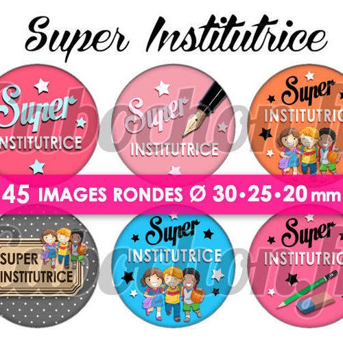Super institutrice ☆ 45 images digitales numériques rondes 30 25 et 20 mm page de collage digital pour cabochon 
