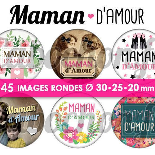 Maman d'amour ☆ 45 images digitales numériques rondes 30 25 et 20 mm page de collage digital pour cabochon 