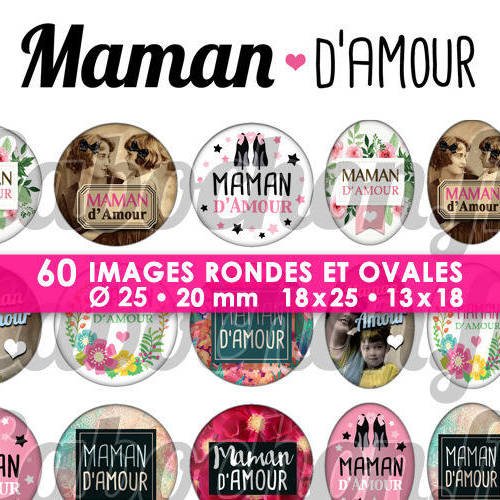 Maman d'amour ☆ 60 images digitales numériques rondes 25 et 20 mm et ovales 18x25 et 13x18 mm page d'images pour cabochons 