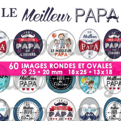 Le meilleur papa ☆ 60 images digitales numériques rondes 25 et 20 mm et ovales 18x25 et 13x18 mm page d'images pour cabochons à imprimer 