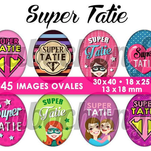 Super tatie ☆ 45 images digitales numériques ovales 30x40 18x25 et 13x18 mm page digitale pour cabochons 