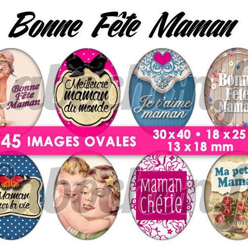 Bonne fête maman ll ☆ 45 images digitales numériques ovales 30x40 18x25 et 13x18 mm page digitale pour cabochons 