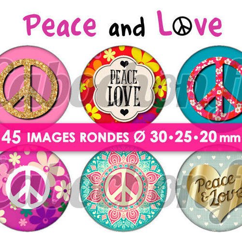 ☆ 45 images digitales / numériques rondes 30 25 et 20 mm ° peace and love ° - page de collage digital pour cabochons 