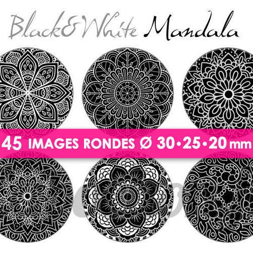 ☆ 45 images numériques rondes 30 25 et 20 mm ° black & white mandala ll ° - page de collage digital pour cabochons 