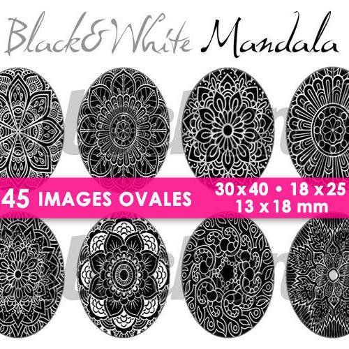 ☆ 45 images digitales / numériques ovales 30x40 18x25 et 13x18 mm ° black & white mandala ll ° - page digitale pour cabochons 