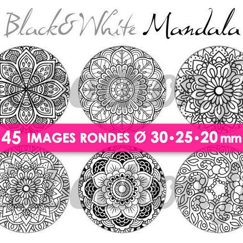 ☆ 45 images numériques rondes 30 25 et 20 mm ° black & white mandala ° - page de collage digital pour cabochons 