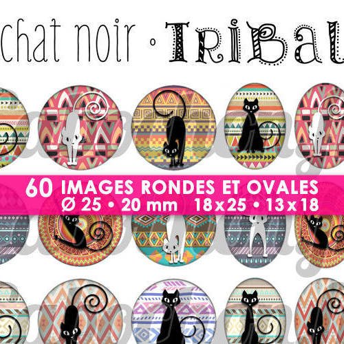 ☆ 60 images digitales / numériques rondes 25 et 20 mm et ovales 18x25 et 13x18 mm ° chat noir • tribal ° - page d'images pour cabochons 