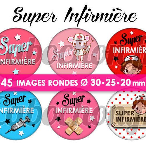 ☆ 45 images numériques rondes 30 25 et 20 mm ° super infirmière ° - page de collage digital pour cabochons 