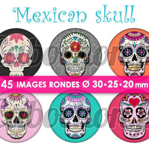 ☆ 45 images digitales / numériques rondes 30 25 et 20 mm ° mexican skull lll ° - page digitale de cabochons à imprimer 