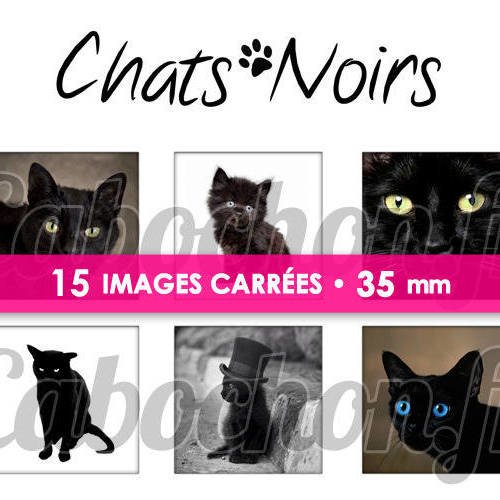 ☆ 15 images digitales / numériques carrees 35 mm ° chats noirs ° - page digitale de cabochons à imprimer 