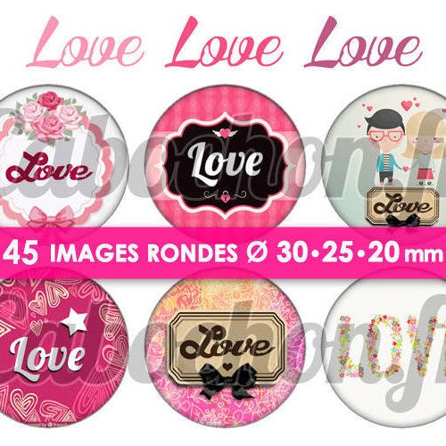 ☆ 45 images digitales / numériques rondes 30 25 et 20 mm ° love love love ° - page digitale de cabochons à imprimer 