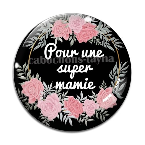 Cabochon super mamie  résine - ou verre différente taille