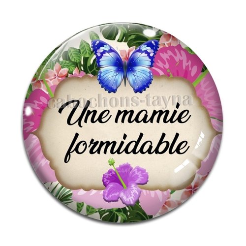 Cabochon mamie formidable  résine - ou verre différente taille