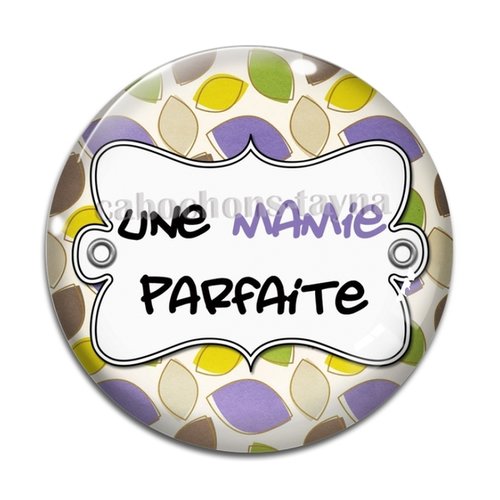 Cabochon mamie parfaite résine - ou verre différente taille