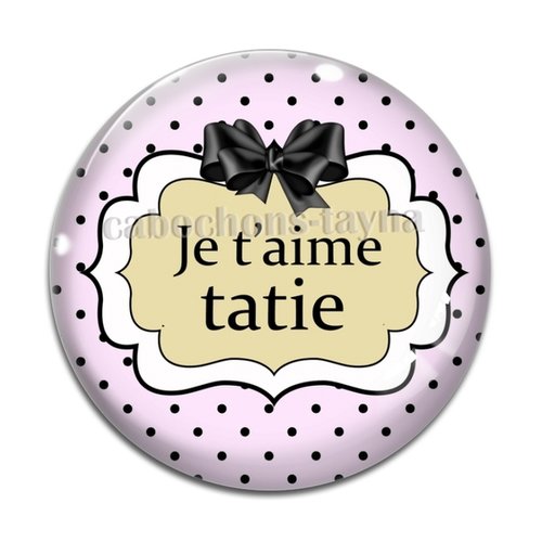 Cabochon je t'aime tatie résine - ou verre différente taille