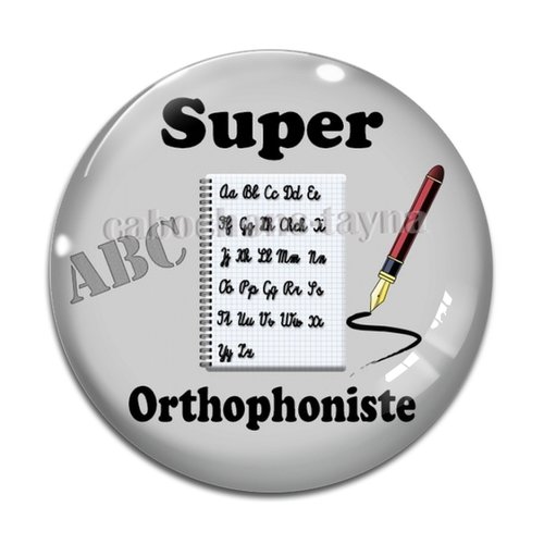 Cabochon super orthophoniste résine - ou verre différente taille
