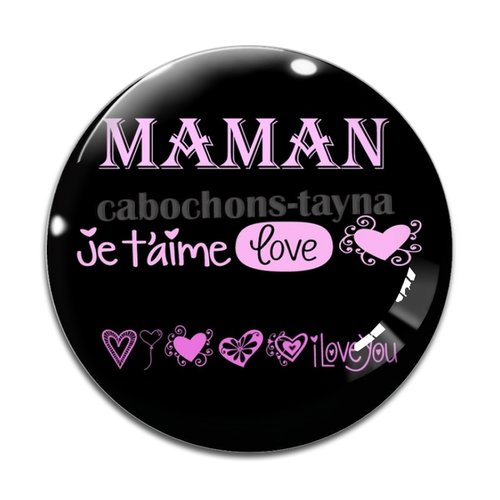 Cabochon je t'aime maman résine - ou verre rond différente taille