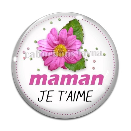 Cabochon je t'aime maman résine - ou verre rond différente taille