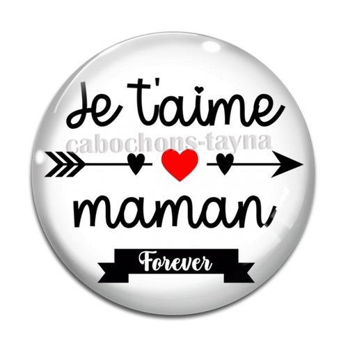 Cabochon je t'aime maman résine - ou verre rond différente taille