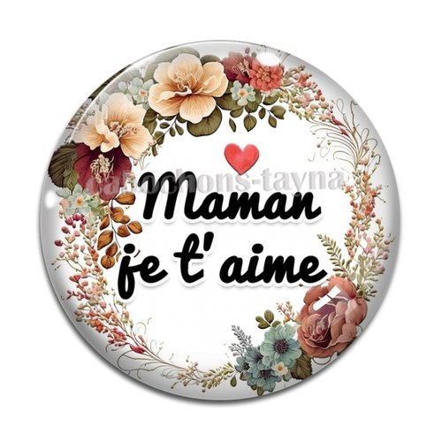 Cabochon je t'aime maman résine - ou verre rond différente taille