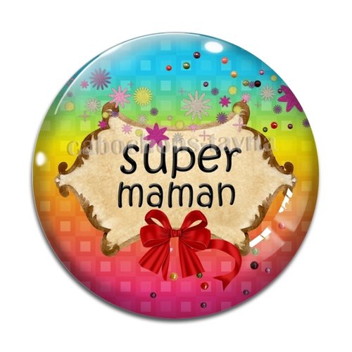 Cabochon super maman résine - ou verre rond différente taille