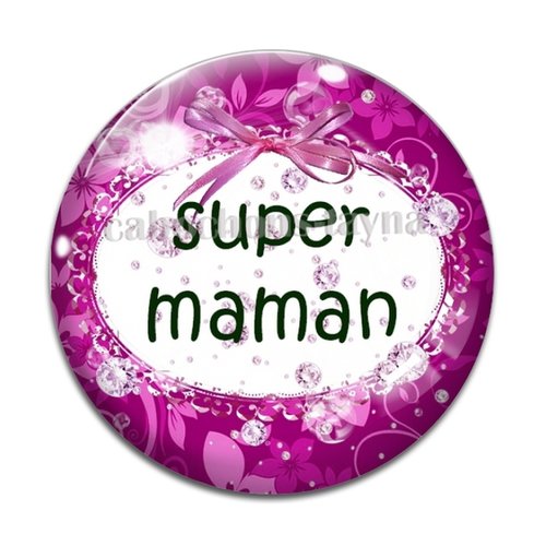 Cabochon super maman résine - ou verre rond différente taille
