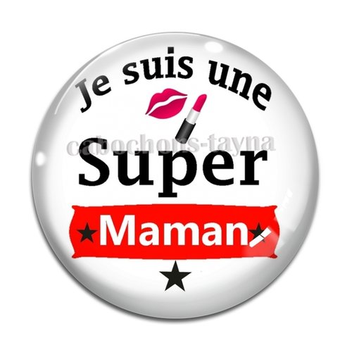 Cabochon super maman résine - ou verre rond différente taille