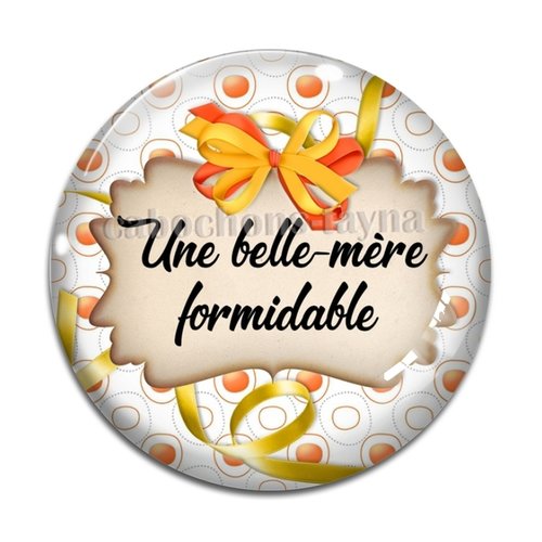 Cabochon belle mère formidable, cabochon résine - ou verre rond différente taille