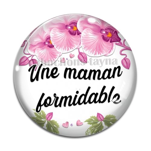 Cabochon maman formidable, cabochon résine - ou verre rond différente taille