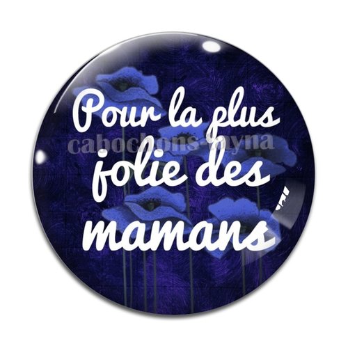Cabochon jolie maman, cabochon résine - ou verre rond différente taille