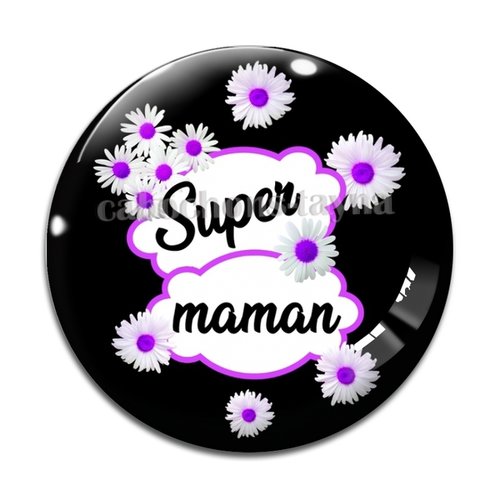 Cabochon super maman, cabochon résine - ou verre rond différente taille