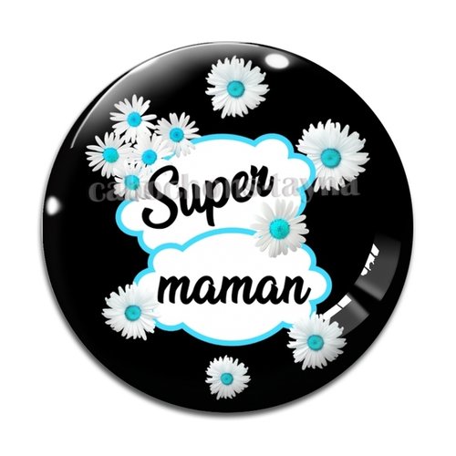 Cabochon super maman, cabochon résine - ou verre rond différente taille