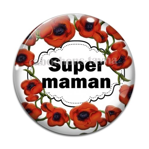 Cabochon super maman, cabochon résine - ou verre rond différente taille