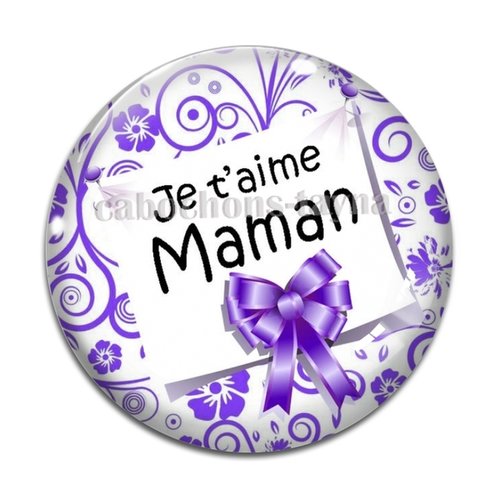Cabochon maman je t'aime, cabochon résine - ou verre rond différente taille