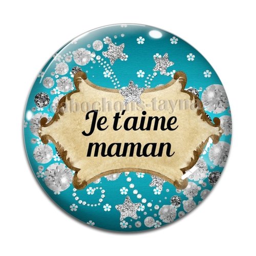 Cabochon maman je t'aime, cabochon résine - ou verre rond différente taille