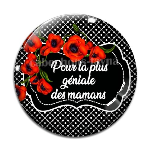 Cabochon maman géniale, cabochon résine - ou verre rond différente taille