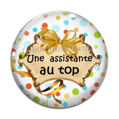 Cabochon assistante au top, cabochon résine - ou verre rond différente taille