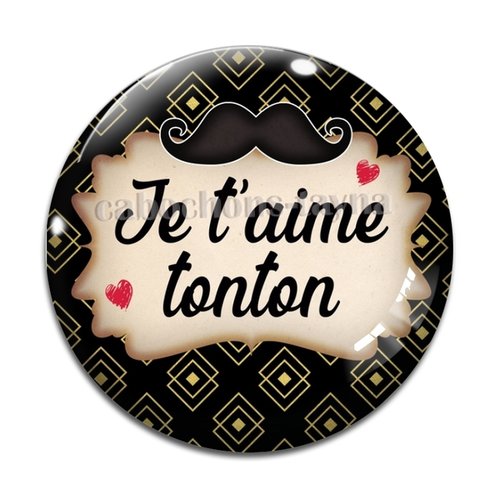 Cabochon je t'aime tonton, cabochon résine, verre rond différente taille