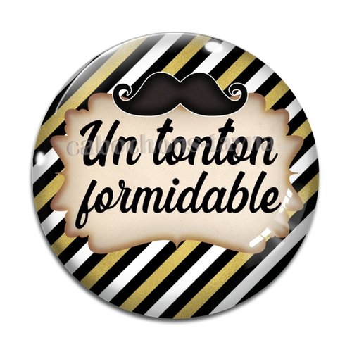 Cabochon un tonton formidable, cabochon résine, verre rond différente taille