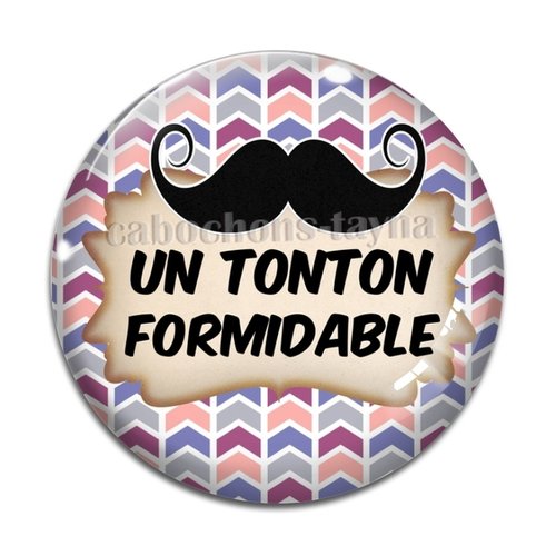 Cabochon un tonton formidable, cabochon résine, verre rond différente taille