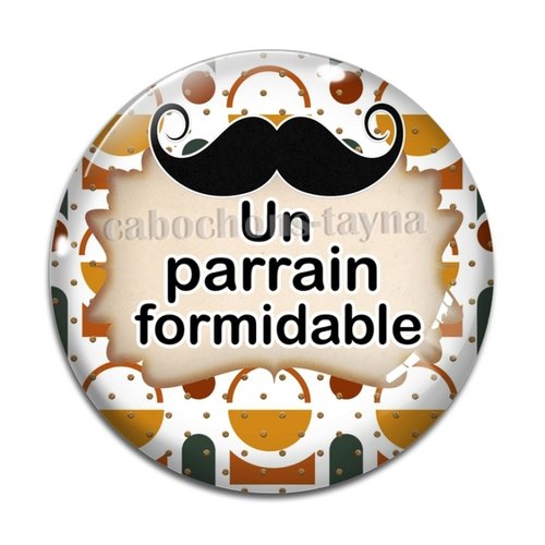 Cabochon parrain formidable, cabochon résine, verre rond différente taille