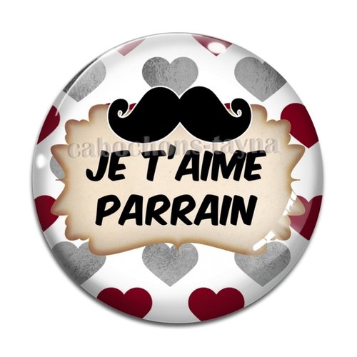 Cabochon je t'aime parrain, cabochon résine, verre rond différente taille